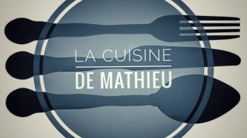 La Cuisine De Mathieu food