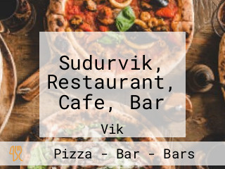 Sudurvik, Restaurant, Cafe, Bar