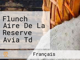 Flunch Aire De La Reserve Avia Td