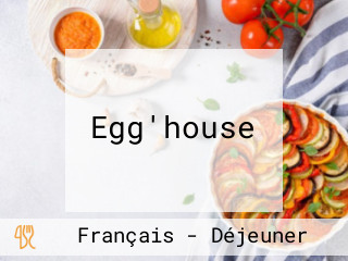 Egg'house