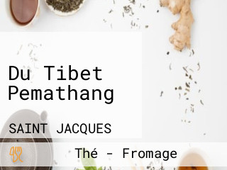Du Tibet Pemathang