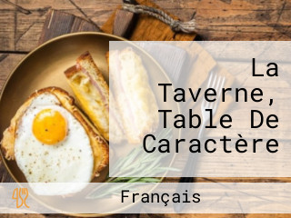 La Taverne, Table De Caractère