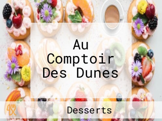 Au Comptoir Des Dunes