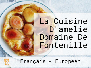 La Cuisine D'amelie Domaine De Fontenille