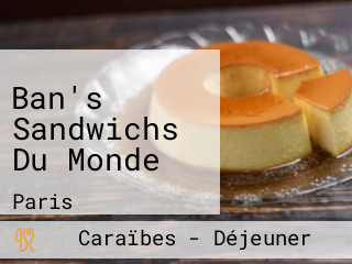 Ban's Sandwichs Du Monde