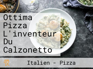 Ottima Pizza L'inventeur Du Calzonetto