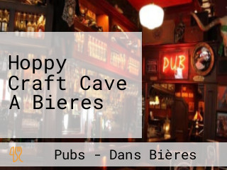 Hoppy Craft Cave A Bieres