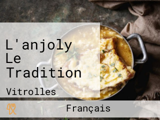 L'anjoly Le Tradition