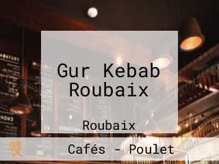 Gur Kebab Roubaix