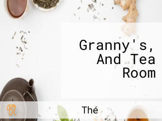 Granny's, And Tea Room