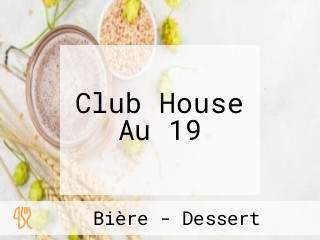 Club House Au 19