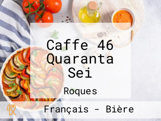 Caffe 46 Quaranta Sei