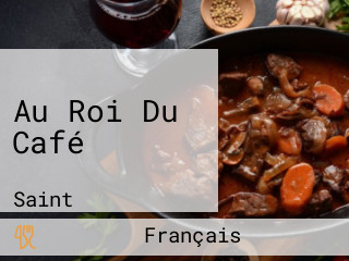 Au Roi Du Café