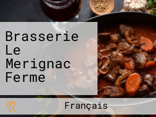 Brasserie Le Merignac Ferme