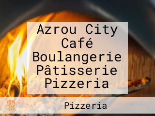 Azrou City Café Boulangerie Pâtisserie Pizzeria