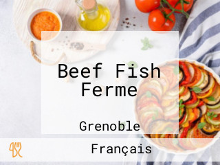 Beef Fish Ferme