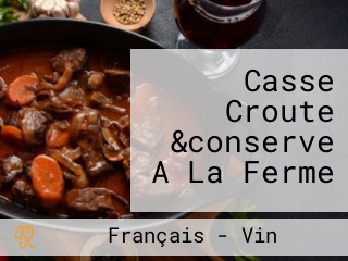 Casse Croute &conserve A La Ferme