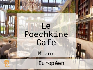 Le Poechkine Cafe