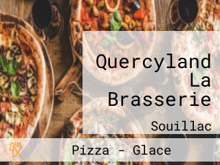 Quercyland La Brasserie