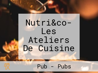 Nutri&co- Les Ateliers De Cuisine