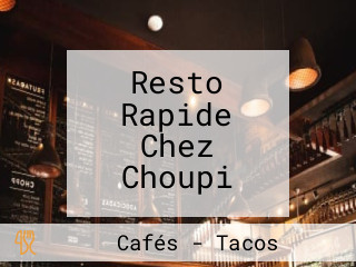 Resto Rapide Chez Choupi