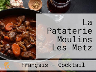 La Pataterie Moulins Les Metz