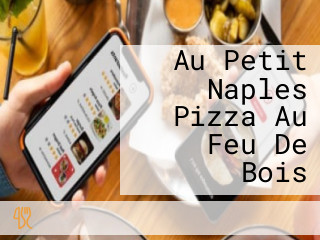 Au Petit Naples Pizza Au Feu De Bois