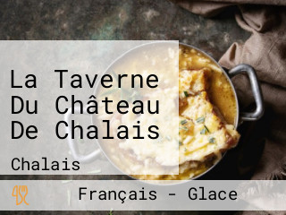 La Taverne Du Château De Chalais