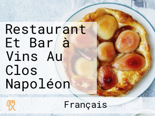 Restaurant Et Bar à Vins Au Clos Napoléon