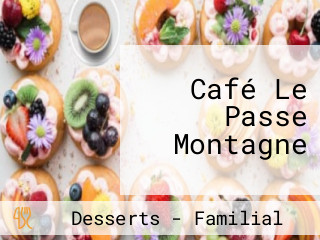 Café Le Passe Montagne