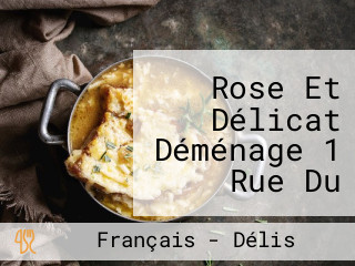 Rose Et Délicat Déménage 1 Rue Du Petit Rempart