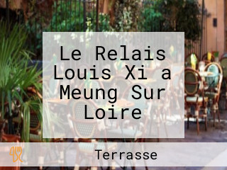 Le Relais Louis Xi a Meung Sur Loire