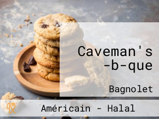 Caveman's -b-que