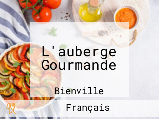 L'auberge Gourmande