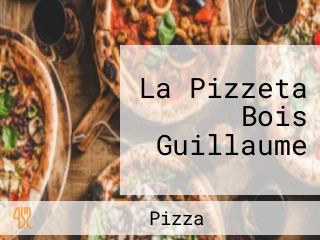 La Pizzeta Bois Guillaume