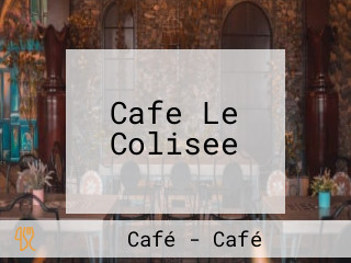 Cafe Le Colisee