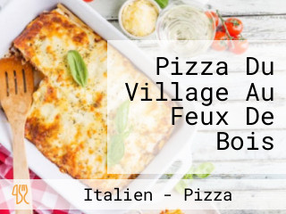 Pizza Du Village Au Feux De Bois