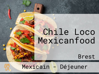 Chile Loco Mexicanfood