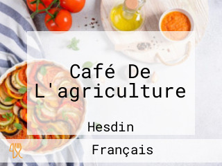 Café De L'agriculture