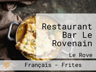 Restaurant Bar Le Rovenain