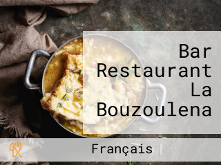 Bar Restaurant La Bouzoulena