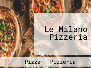 Le Milano Pizzeria