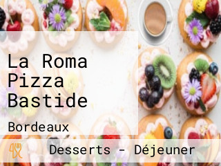 La Roma Pizza Bastide