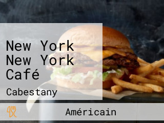 New York New York Café
