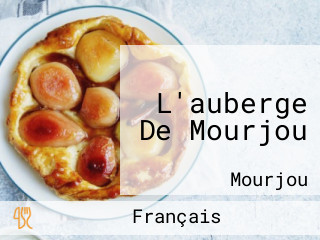 L'auberge De Mourjou