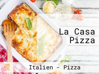 La Casa Pizza