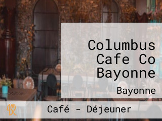 Columbus Cafe Co Bayonne