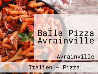 BaÏla Pizza Avrainville