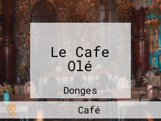 Le Cafe Olé