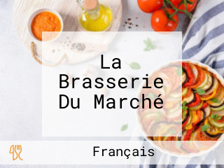 La Brasserie Du Marché
